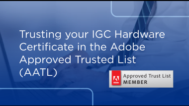 Trusting your IGC Hardware Certificate in the Adobe Approved Trusted List (AATL) and an adobe logo